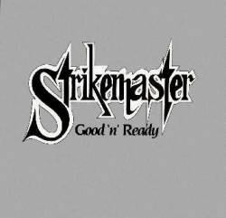 Strikemaster (NZ) : Good 'n' Ready